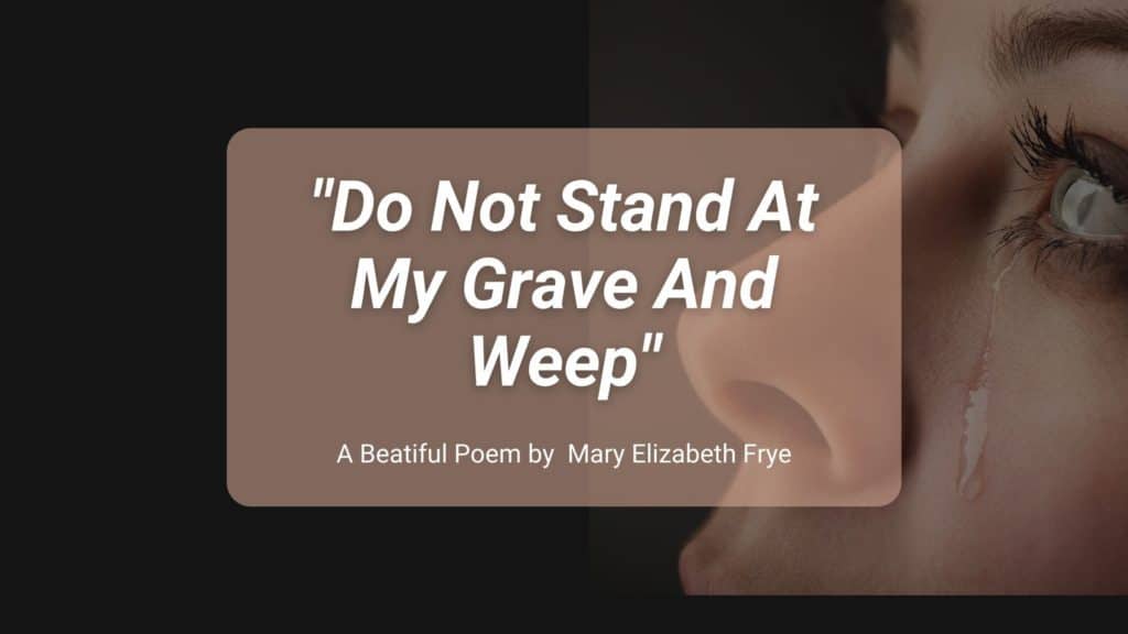 funeral poem do not stand at my grave and weep