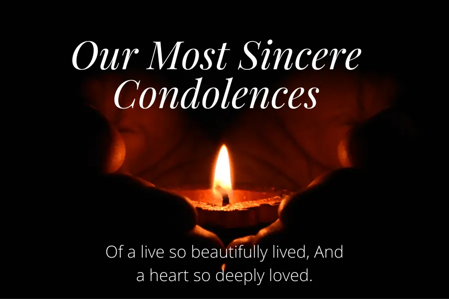 Our Most Sincere Condolences