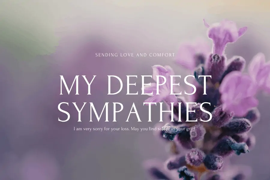 My Deepest Sympathies - Image with flowers