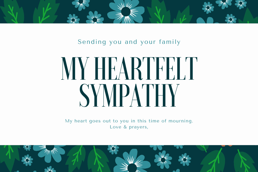 Sending You and Your Family - MY HEARTFELT SYMPATHY