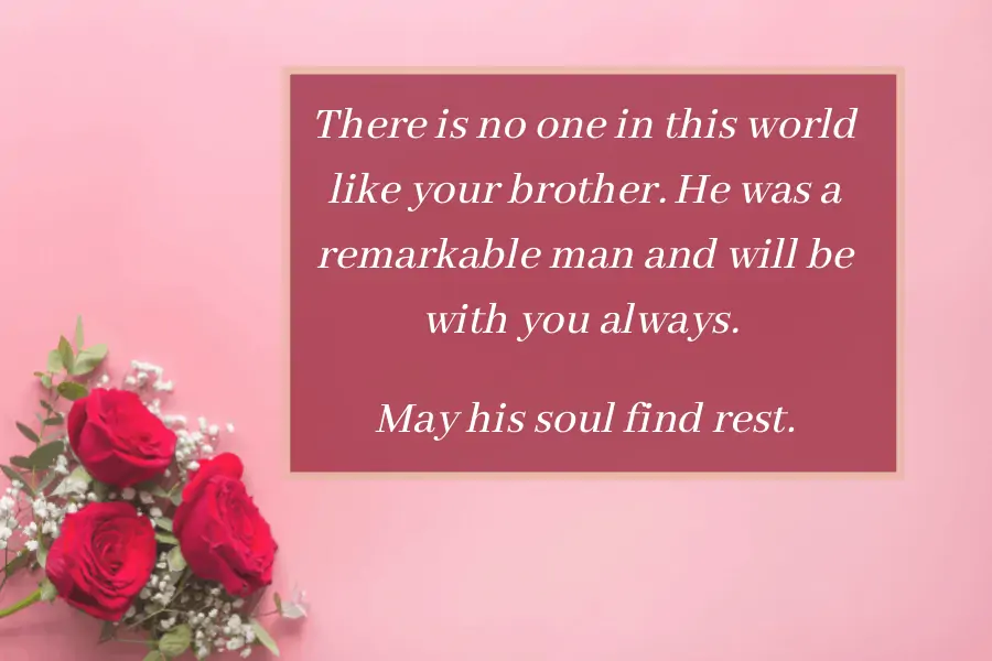 Brother Rest In Peace Message - always. May his soul find rest.