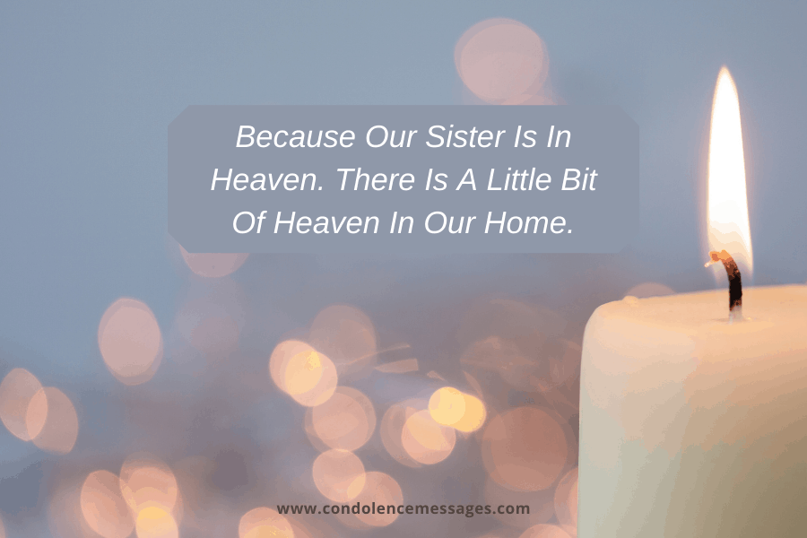 Rest In Peace Sister - Because Our Sister Is In Heaven. There Is A Little Bit Of Heaven In Our Home.