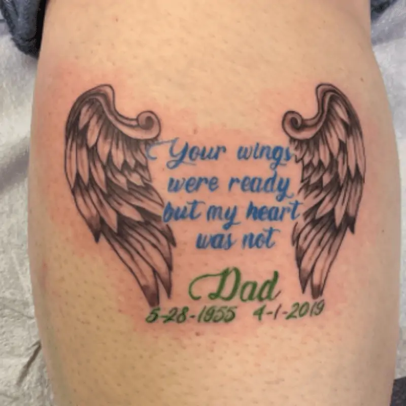 In Loving Memory Quotes - For Tattoos - "Your Wings Were Ready But My Heart Was Not - Dad"