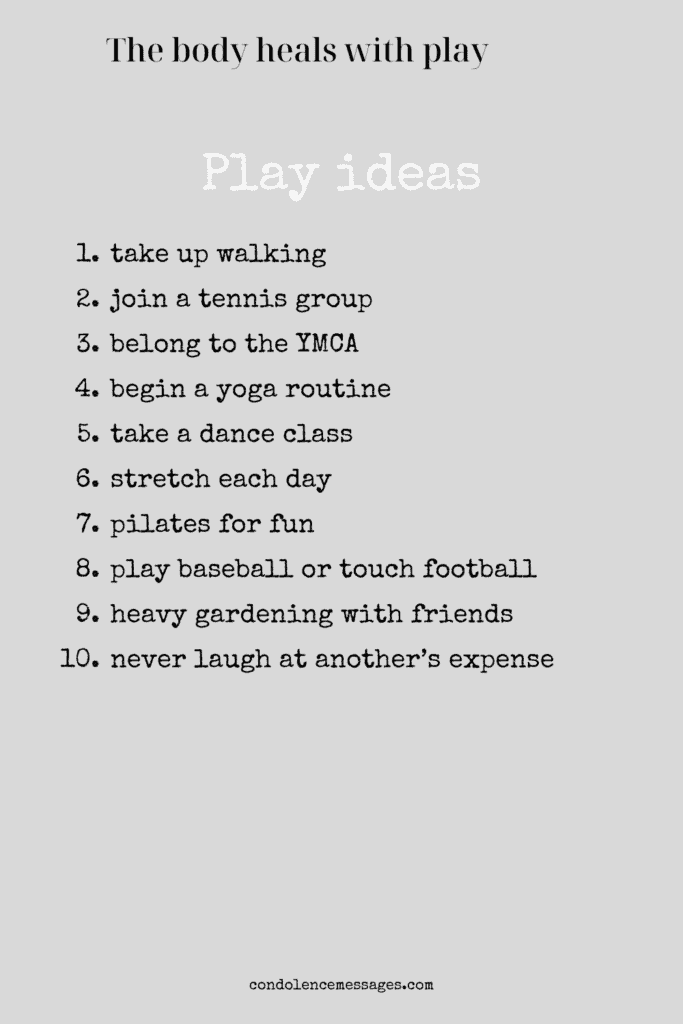 Play Ideas to heal the body