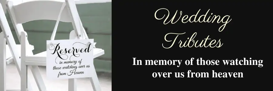 Wedding Tribute - Hanging on a chair "In memory of those watching over us from heaven"