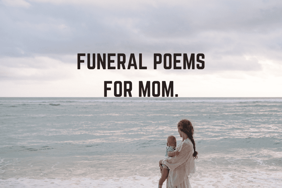 24 Funeral Poems For Mom The Art Of Condolence