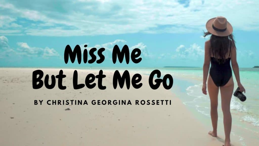 Miss Me But Let Me Go Poem – The Art Of Condolence